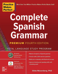 Practice Makes Perfect: Complete Spanish Grammar, Premium, Gilda Nissenberg