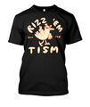Am besten kauft man ein Rizz Em mit dem Tism Classic Funny S-5XL T-Shirt