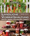 Buch Ländliche Vorratshaltung Dörren  Saften Einmachen Lagern Survival Prepper 