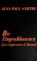 Die Eingeschlossenen. Sartre, Jean-Paul, Herbert Liebmann und Renate Gerhardt: