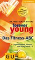 Das Fitness-ABC Forever young (GU Kompass Gesundheit) von Strunz, Ulrich