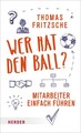 Wer hat den Ball? Mitarbeiter einfach führen
