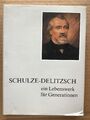 Schulze-Delitzsch : Ein Lebenswerk für Generationen. Deutscher Genossenschaftsve