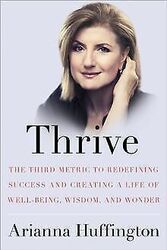 Thrive: The Third Metric to Redefining Success and Creat... | Buch | Zustand gut*** So macht sparen Spaß! Bis zu -70% ggü. Neupreis ***