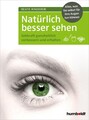 Natürlich besser sehen | Beate Rinderer | 2021 | deutsch