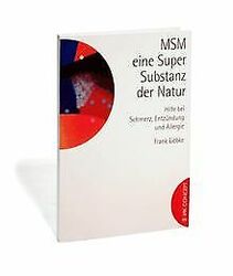 MSM - eine Super-Substanz der Natur: Hilfe bei Schmerz, ... | Buch | Zustand gut*** So macht sparen Spaß! Bis zu -70% ggü. Neupreis ***