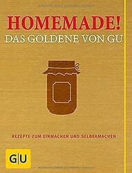 Homemade! Das Goldene von GU: Rezepte zum Einmachen... | Buch | Zustand sehr gutGeld sparen & nachhaltig shoppen!