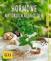 Hormone natürlich regulieren (GU Ratgeber Gesundheit) vo... | Buch | Zustand gut