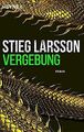 Vergebung: Die Millennium-Trilogie 3 - Roman von Larsson... | Buch | Zustand gut