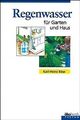 Regenwasser für Garten und Haus von Böse, Karl-Heinz | Buch | Zustand gut