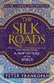Die Seidenstraßen: Eine neue Geschichte der Welt von Peter Frankopan 9781408839997