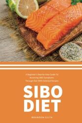 SIBO Diet: A Beginner's Step-by-Step..., Gilta, Brandon