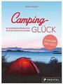 Campingführer Camping Glück 80 aussergewöhnliche Plätze in Deutschland