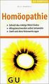 Homöopathie. GU Kompass - Die homöopathische Behandlung ... | Buch | Zustand gut