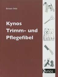 Dolz: Kynos Trimm- und Pflegefibel Handbuch/Ratgeber/Hunde/Fell pflegen/trimmen