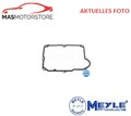 DICHTUNG ÖLWANNE-AUTOMATIKGETRIEBE MEYLE 014 139 0001 I NEU OE QUALITÄT