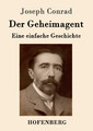 Der Geheimagent Eine einfache Geschichte Joseph Conrad Taschenbuch 240 S. 2016