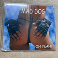 CD - Mad Dog – "Oh Yeah!" " Going crazy" von 2000