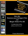 Von der Kamera zum fertigen Film mit Magix Video Pro X8 | Franz Hansmann | Buch