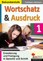 Wortschatz & Ausdruck Erweiterung & Festigung in Sprache und Schrift | Heitmann