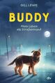 Buddy – Mein Leben als Straßenhund: Tiefgründige Tiergeschich... von Lewis, Gill
