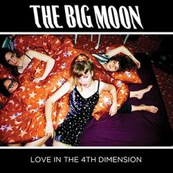 Love in the 4th Dimension, The Big Moon, Audio-CD, neu, KOSTENLOSE & SCHNELLE Lieferung