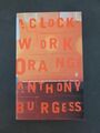 Anthony Burgess A Clockwork Orange