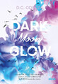 DARK Moon GLOW | Geheimer Liebesroman | D. C. Odesza | Taschenbuch | 336 S.