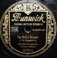 0790/ BIG BOB DOUGHERTY-Big Bob´s Boogie-Boogie Woogie-78rpm Schellack