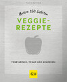 Unbekannt. / Unsere 150 liebsten Veggie-Rezepte