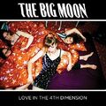 The Big Moon - Liebe in der 4. Dimension [CD]