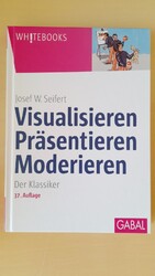 Visualisieren Präsentieren Moderieren 37. Ausg. von Josef W. Seifert (neuwertig)