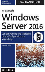 Microsoft Windows Server 2016 – Das Handbuch