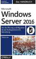 Microsoft Windows Server 2016 – Das Handbuch