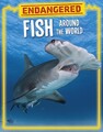 Gefährdete Fische auf der ganzen Welt von Lisa J. Amstutz Hardcover Buch