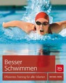 Besser schwimmen Effizientes Training für alle Stilarten Hahn, Michael: