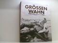 Grössenwahn Wahre Jeschichte Barth, Mario: