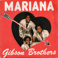 Gibson Brothers Mariana 7" Single Vinyl Schallplatte 70533