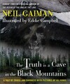 The Truth Is a Cave in the Black Mountains Hardcover Neil Gaiman