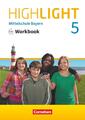 Highlight 5. Jahrgangsstufe - Mittelschule Bayern - Workbook mit Audios online |