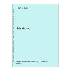 Die Mutter Buck, Pearl S.: