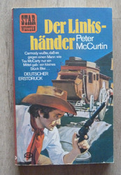 Peter McCurtin:"Der Linkshänder", Western-TB STAR Nr. 47,  Pabel, R!