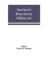 Alumni record of Wesleyan University, Middletown, Conn