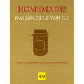 Homemade! Das Goldene von GU: Rezepte zum Einmachen und Selbermachen (GU Di ...