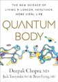 Quantenkörper: Die neue Wissenschaft, länger zu leben, zu heilen - NEU Deepak Chopra 202