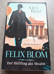 Felix Blom Der Häftling aus Moabit / nach wahrer Begebenheit - Krimi von A. Beer