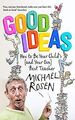 Good Ideas: How to Be Your Child's (and Your Own) B... | Buch | Zustand sehr gut