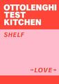 Ottolenghi Test Kitchen: Shelf Love | 2021 | englisch
