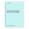 Das Peter-Prinzip oder Die Hierarchie der Unfähigen PETER, L.J.: