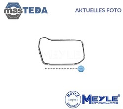 100 139 0004 DICHTUNG ÖLWANNE-AUTOMATIKGETRIEBE MEYLE NEU OE QUALITÄT